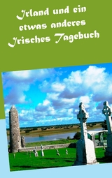 Irland und ein etwas anderes Irisches Tagebuch - Wolfgang Pein