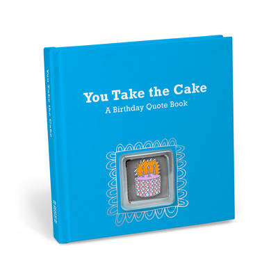 You Take the Cake: A Birthday Quote Book with Pin - 