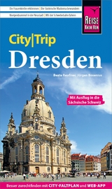 Reise Know-How CityTrip Dresden - Jürgen Bosenius, Beate Reußner