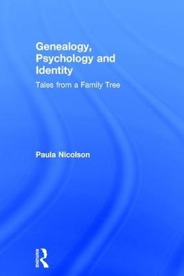 Genealogy, Psychology and Identity - Paula Nicolson