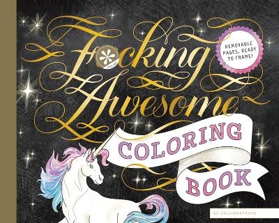 Fucking Awesome Coloring Book -  Calligraphuck