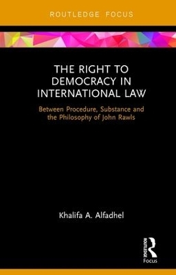 The Right to Democracy in International Law - Khalifa A Alfadhel