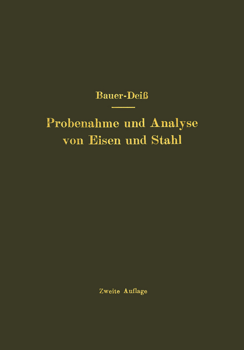 Probenahme und Analyse von Eisen und Stahl - O. Bauer, E. Deiß