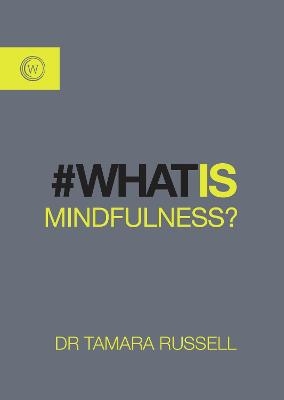 What is Mindfulness? - Tamara Russell