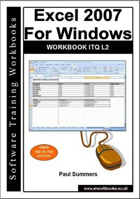 Excel 2007 for Windows Workbook Itq L2 - Paul Summers