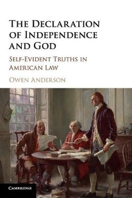 The Declaration of Independence and God - Owen Anderson