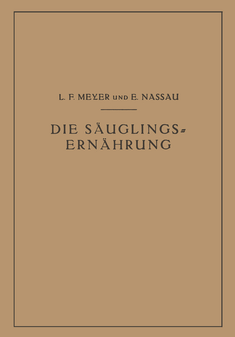 Die Säuglingsernährung - L.F. Meyer, E. Nassau