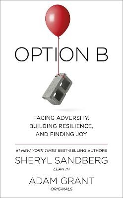 Option B - Sheryl Sandberg, Adam Grant