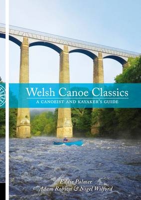 Welsh Canoe Classics - Eddie Palmer, Adam Robson, Nigel Wilford