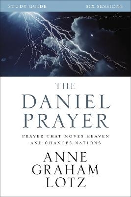 The Daniel Prayer Bible Study Guide - Anne Graham Lotz