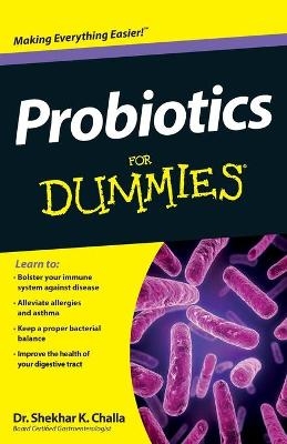 Probiotics For Dummies - Shekhar Challa