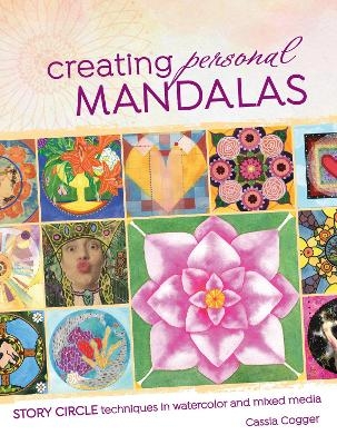 Creating Personal Mandalas - Cassia Cogger