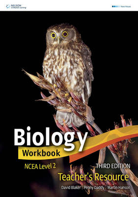 Biology Workbook NCEA Level 2 Teacher's Resource - Martin Hanson, David Blaker, Penny Daddy