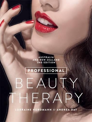 Professional Beauty Therapy: Australia and New Zealand Edition with Student Resource Access 24 Months - Lorraine Nordmann, Andrea Day