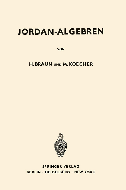 Jordan-Algebren - Hel Braun, Max Koecher