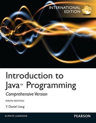 Introduction to Java Programming, Comprehensive Version: International Edition - Y. Daniel Liang