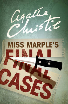 Miss Marple’s Final Cases - Agatha Christie