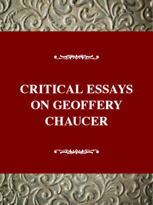 Critical Essays on Geoffrey Chaucer - Thomas C. Stillinger