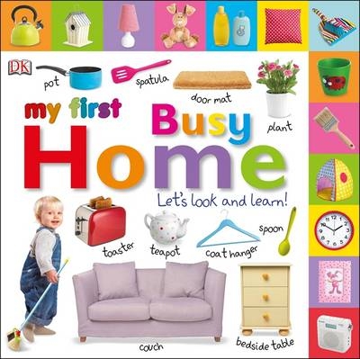 My First Busy Home Let's Look and Learn! -  Dk