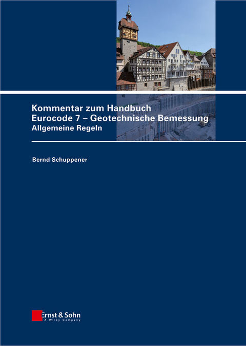 Kommentar zum Handbuch Eurocode 7 - Geotechnische Bemessung - 