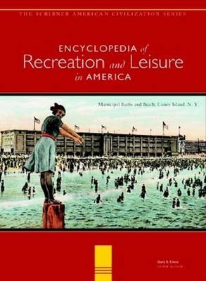 Encyclopedia of Recreation and Leisure in America