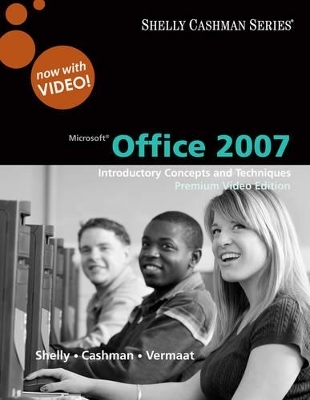 Microsoft Office 2007 - Gary B Shelly, Misty E Vermaat, Dr Thomas J Cashman