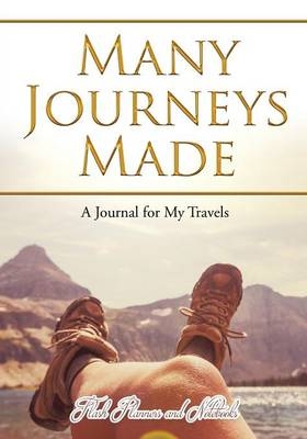 Many Journeys Made -  Flash Planners and Notebooks