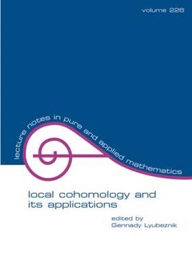 Local Cohomology and Its Applications - 