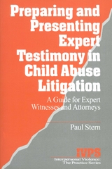 Preparing and Presenting Expert Testimony in Child Abuse Litigation - Paul Stern