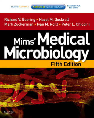 Mims' Medical Microbiology - Richard Goering, Hazel Dockrell, Mark Zuckerman, Ivan Roitt, Peter L. Chiodini