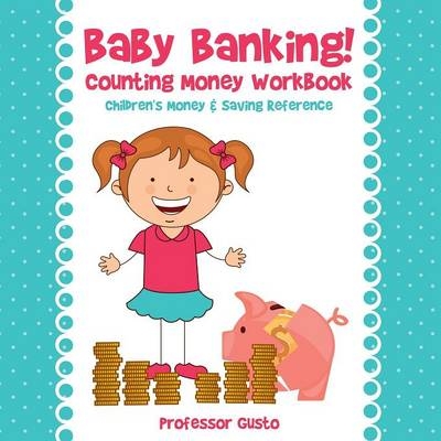 Baby Banking! - Counting Money Workbook - Professor Gusto