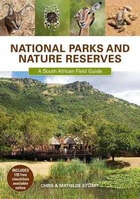 National Parks and Nature Reserves: A South African Field Guide - Chris Stuart