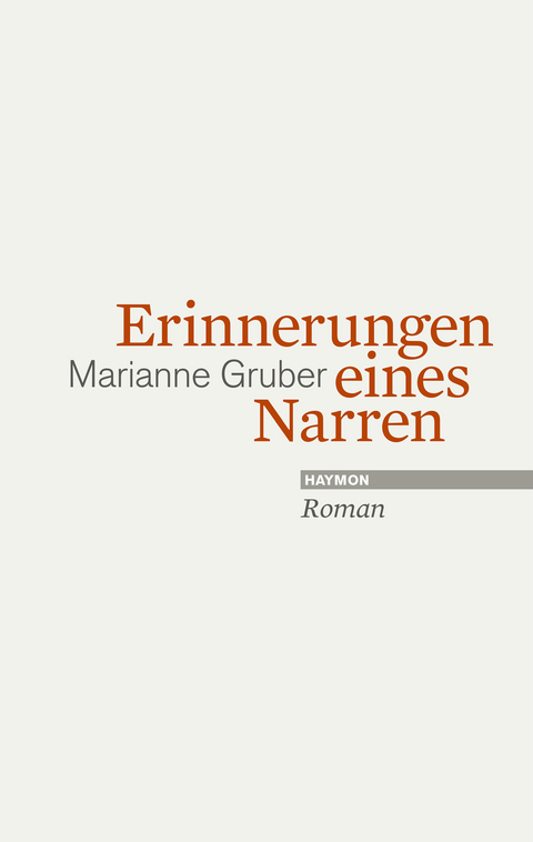 Erinnerungen eines Narren - Marianne Gruber