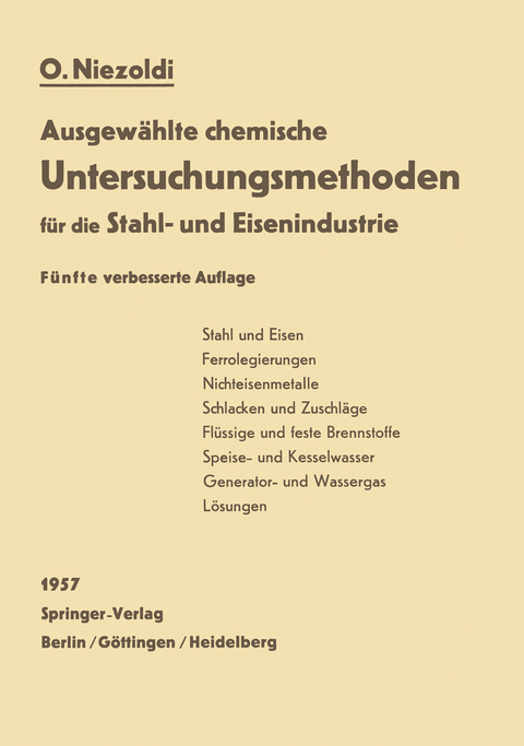 Ausgewählte chemische Untersuchungsmethoden für die Stahl- und Eisenindustrie - O. Niezoldi