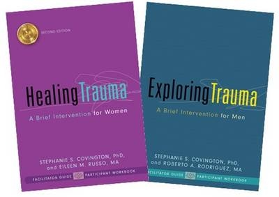 Healing Trauma for Women and Exploring Trauma for Men - Stephanie Covington, Eileen M. Russo, Roberto Rodriguez