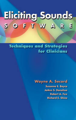 Eliciting Sounds Software - JoAnn Donohue, Robert Fox, Richard Shine, Wayne Secord, Suzanne Boyce