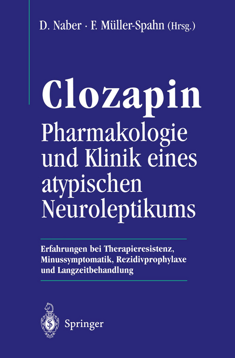 Clozapin Pharmakologie und Klinik eines atypischen Neuroleptikums - 