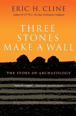 Three Stones Make a Wall - Eric H. Cline