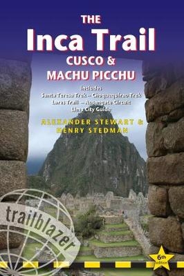 The Inca Trail, Cusco & Machu Picchu Trailblazer Guide