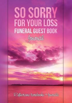 So Sorry for Your Loss Funeral Guest Book Journal -  Reflections Notebooks &  Journals