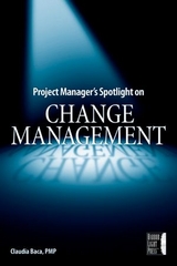 Project Manager's Spotlight on Change Management - Claudia M. Baca