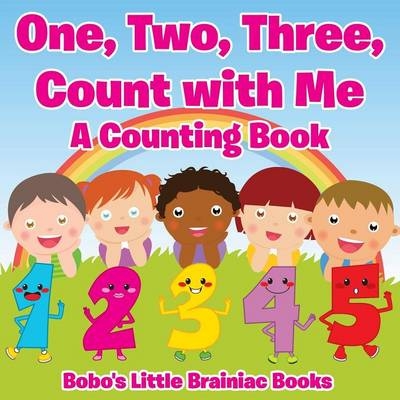 One, Two, Three, Count with Me a Counting Book -  Bobo's Little Brainiac Books