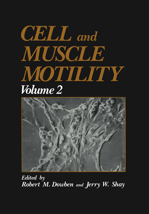 Cell and Muscle Motility - Robert M. Dowben, Jerry W. Shay