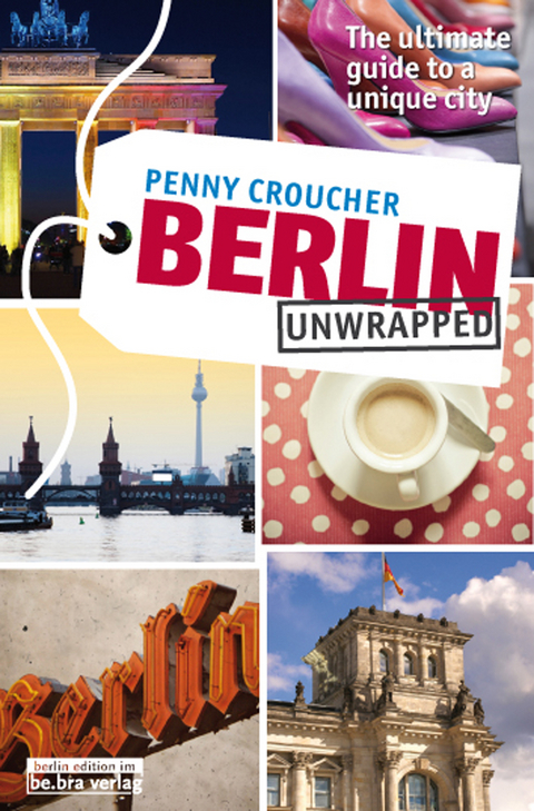 Berlin Unwrapped - Penny Croucher