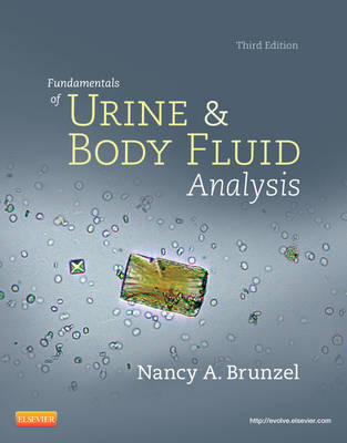 Fundamentals of Urine and Body Fluid Analysis - Nancy A. Brunzel