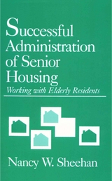 Successful Administration of Senior Housing - Nancy W. Sheehan