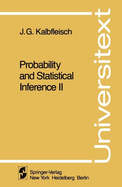 Probability and Statistical Inference II - J G Kalbfleisch