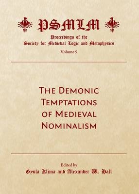 The Demonic Temptations of Medieval Nominalism (Volume 9 - 