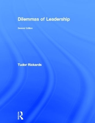 Dilemmas of Leadership - Tudor Rickards