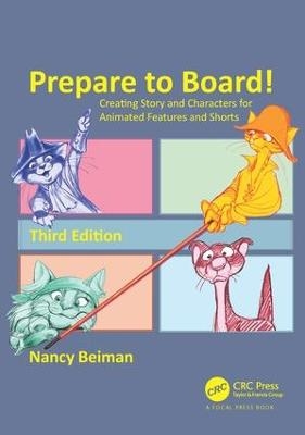 Prepare to Board! Creating Story and Characters for Animated Features and Shorts - Nancy Beiman